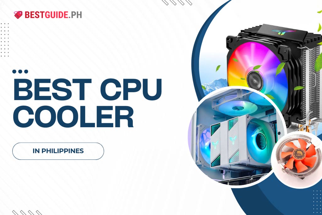 10 Best CPU Cooler in Philippines 2024: Top Brands